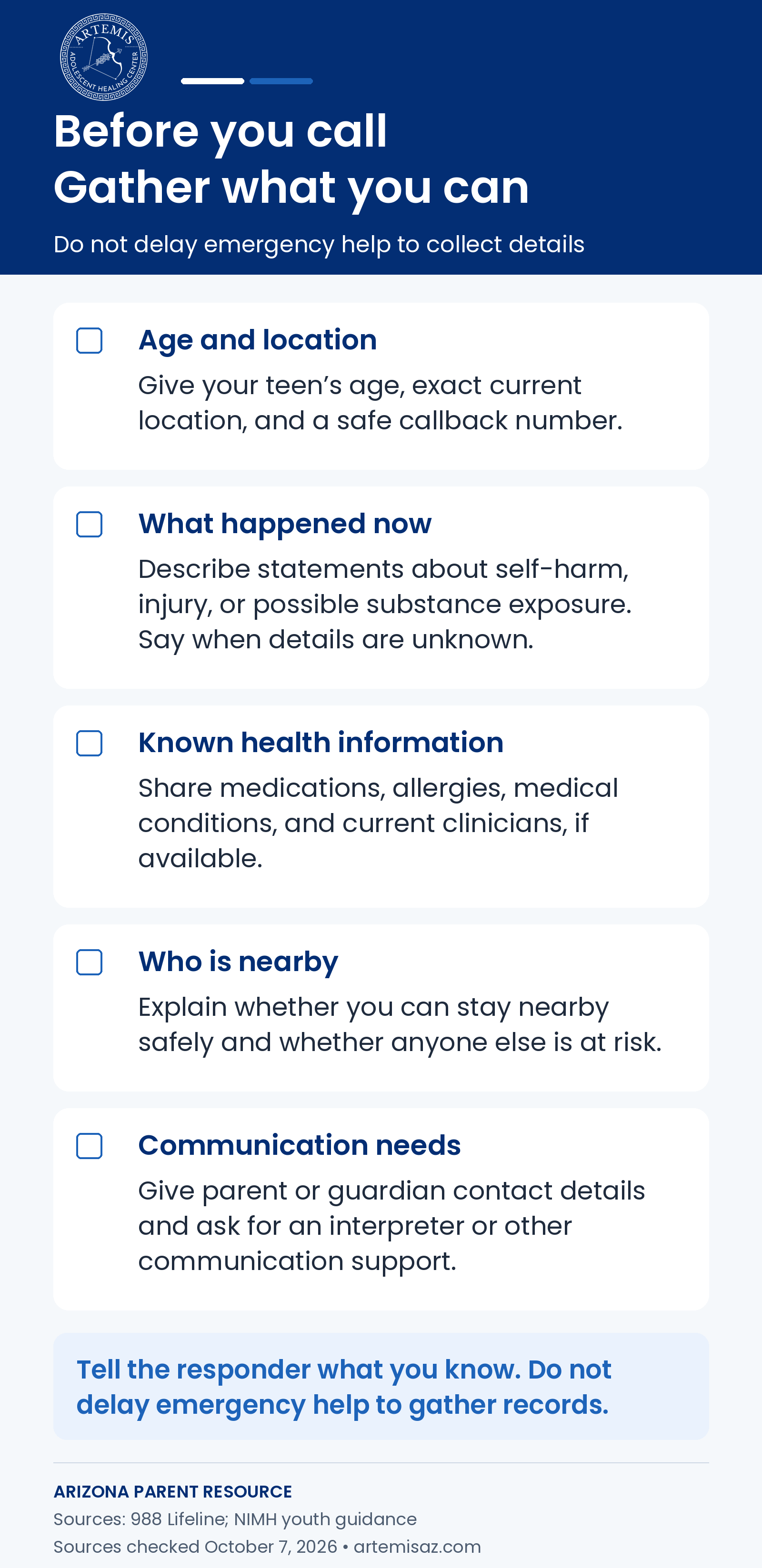 Information to share with a crisis responder: age, location, current events, known health details, nearby people, and communication needs. Do not delay emergency help.